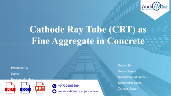 Cathode Ray Tube (CRT) as Fine Aggregate in Concrete